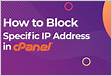 How to block specific IP address